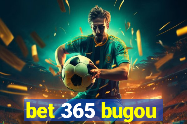 bet 365 bugou